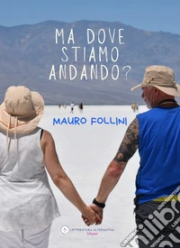 Ma dove stiamo andando? libro