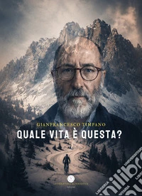 Quale vita è questa? libro