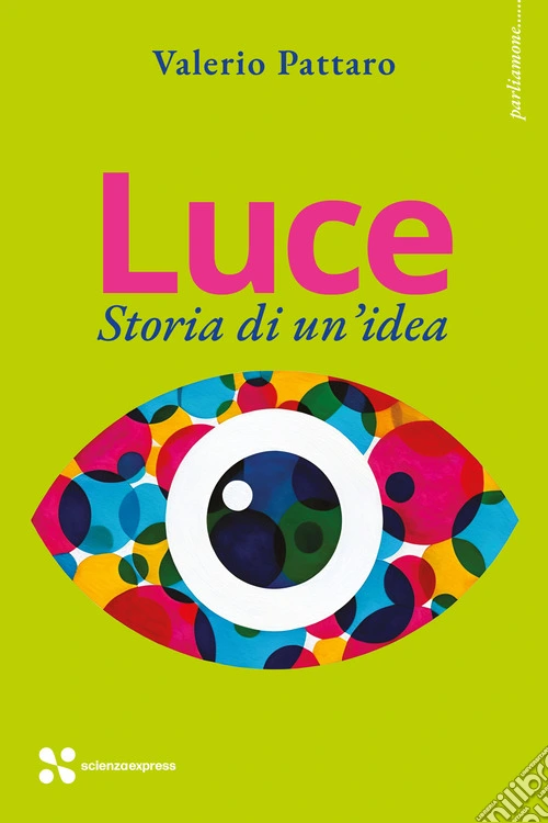 Luce. Storia di un'idea