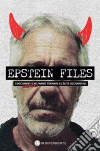 Epstein files. I documenti verificati che fanno tremare le élite occidentali libro