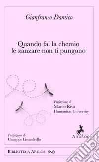 Quando fai la chemio le zanzare non ti pungono libro