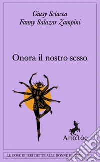 Onora il nostro sesso libro