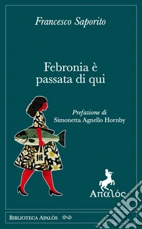 Febronia è passata di qui libro