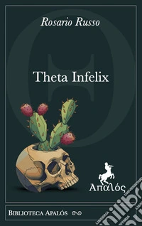 Theta infelix libro