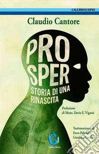 Prosper. Storia di una rinascita libro