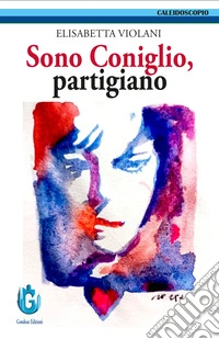 Sono Coniglio, partigiano libro