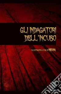 Gli indagatori dell'incubo libro