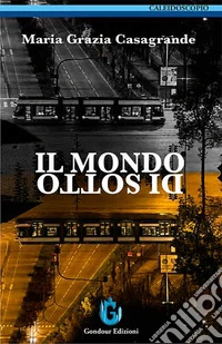 Il mondo di sotto. Nuova ediz. libro