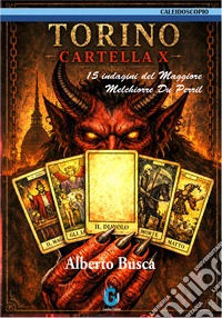 Torino Cartella X. 15 indagini del Maggiore Melchiorre Du Perril. Nuova ediz.