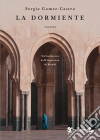 La dormiente. Un'inchiesta dell'ispettore Al Kindi. Nuova ediz. libro