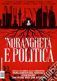 MillenniuM (2025). Vol. 95: Ndrangheta e politica. Dalla Calabria alla Lombardia. Parlamentari, sindaci, assessori: 200 nomi per 200 storie libro
