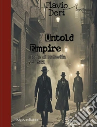 Untold empire. Storie di malavita nei Miti libro