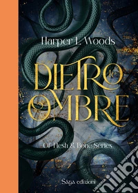 Dietro le ombre. Of flesh & bone. Vol. 2 libro