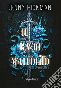 Il bacio maledetto. A myths of Airren. Vol. 1