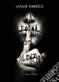 La forma del silenzio