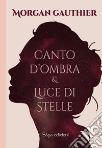 Canto d'ombra e luce di stelle. Vol. 1 libro