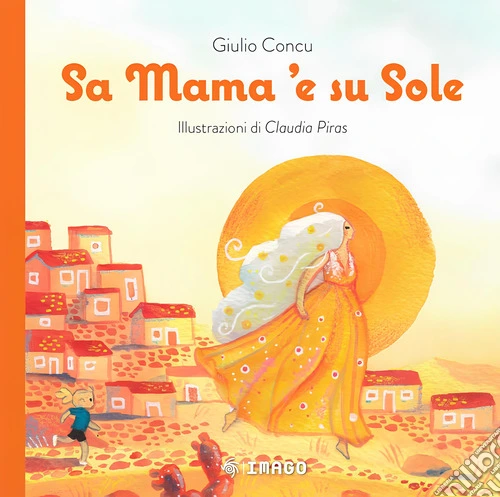 Sa mama 'e su sole. Ediz. a colori