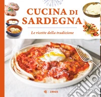 Cucina di Sardegna. Le ricette della tradizione libro