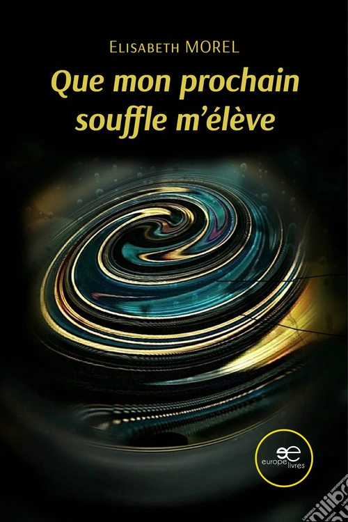 Que mon prochain souffle m'élève