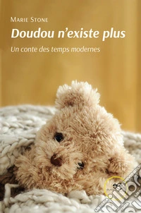 Doudou n'existe plus. Un conte des temps modernes libro