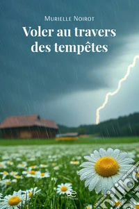 Voler au travers des tempêtes libro