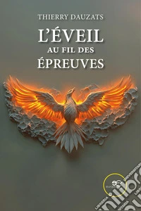 L'éveil au fil des épreuves libro