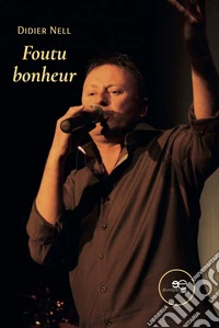 Foutu bonheur libro