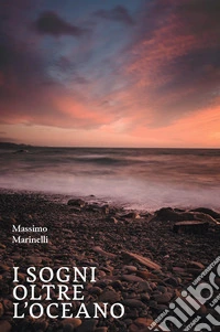 I sogni oltre l'oceano libro
