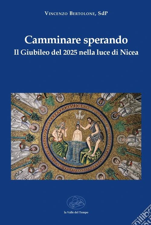 Camminare sperando. Il Giubileo del 2025 nella luce di Nicea