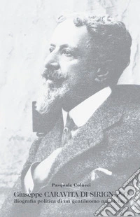 Giuseppe Caravita di Sirignano. Biografia politica di un gentiluomo napoletano libro