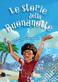 Le storie della buonanotte. Vol. 2 libro