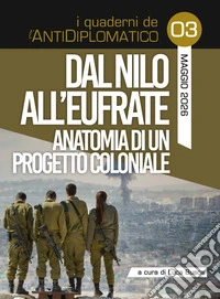 Dal Nilo all'Eufrate anatomia di un progetto coloniale libro