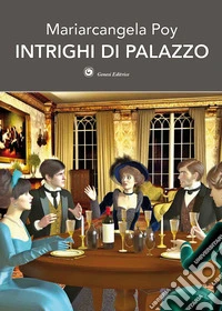 Intrighi di palazzo libro