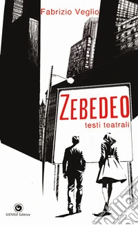 Zebedeo, testi teatrali libro