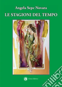 Le stagioni del tempo libro