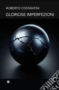 Gloriose imperfezioni libro