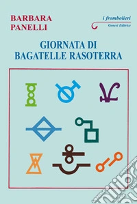 Giornata di bagatelle rasoterra libro