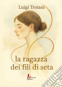 La ragazza dei fili di seta