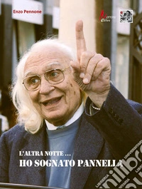 L'altra notte... Ho sognato Pannella libro