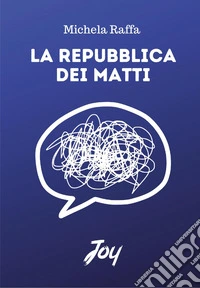 La repubblica dei matti libro
