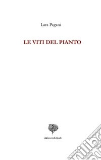 Le viti del pianto