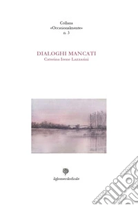 Dialoghi mancati libro