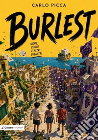 Burlest. Urne, cuori e altri disastri libro
