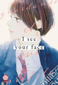 I see your face. Guardando il tuo profilo. Vol. 1 libro