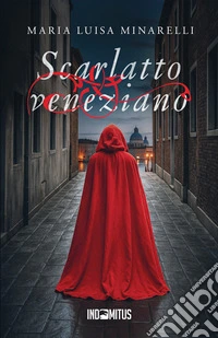 Scarlatto veneziano libro