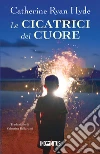 Le cicatrici del cuore