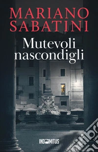 Mutevoli nascondigli libro