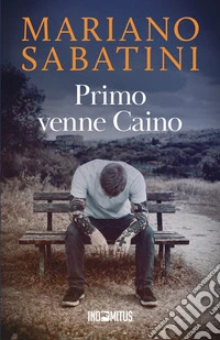 Primo venne Caino libro
