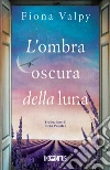 L`ombra oscura della luna