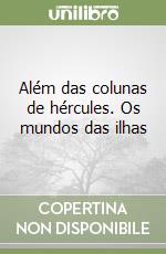 Além das colunas de hércules. Os mundos das ilhas libro